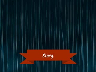 Story
 
