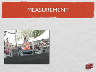 MEASUREMENT
 