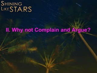 II. Why not Complain and Argue?
 