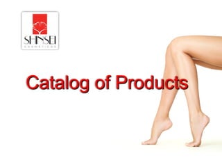Catalog of Products
 