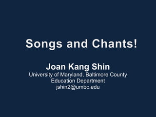 Joan Kang Shin University of Maryland, Baltimore County Education Department [email_address] 
