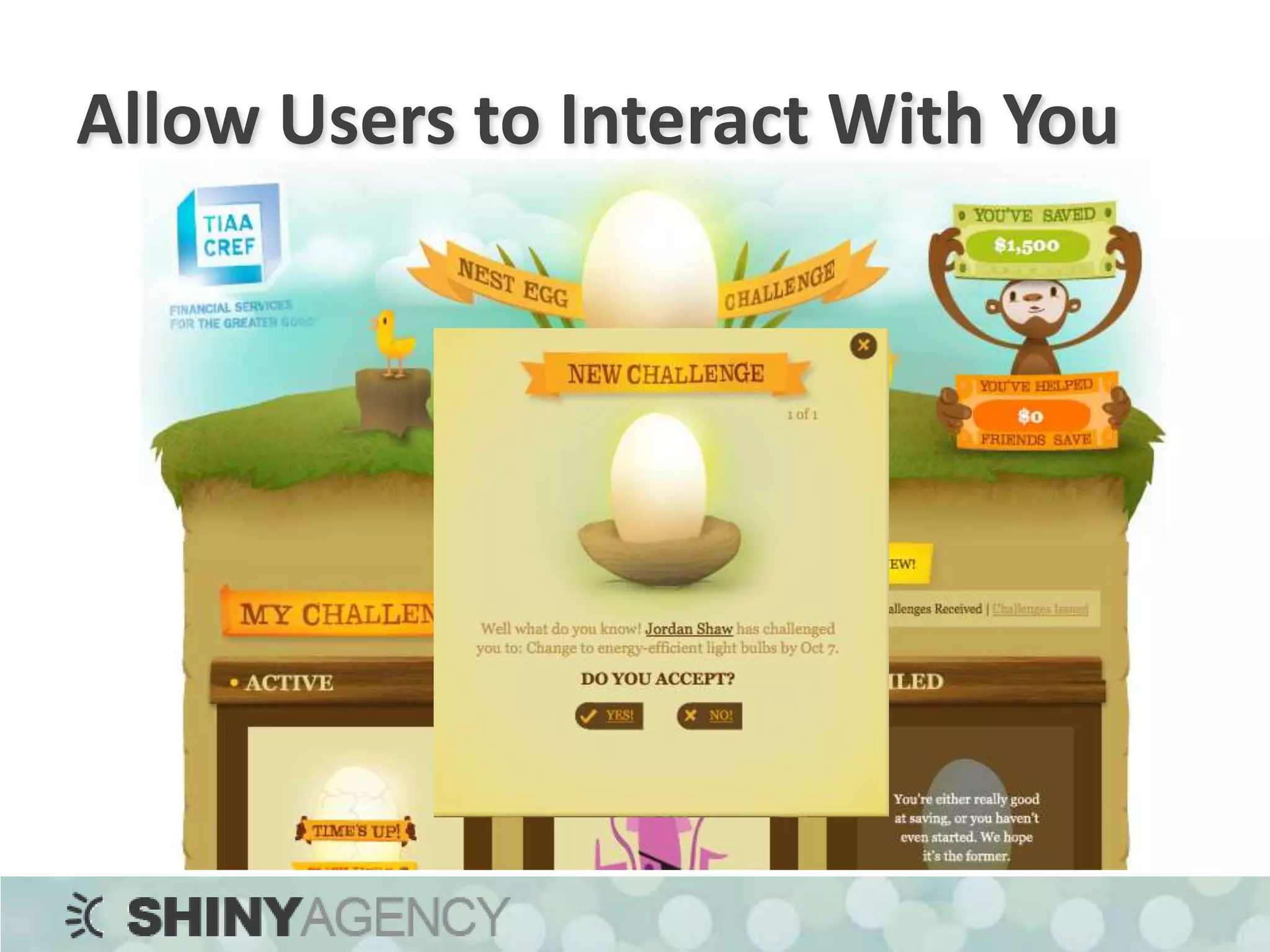 Allow Users to Interact With You