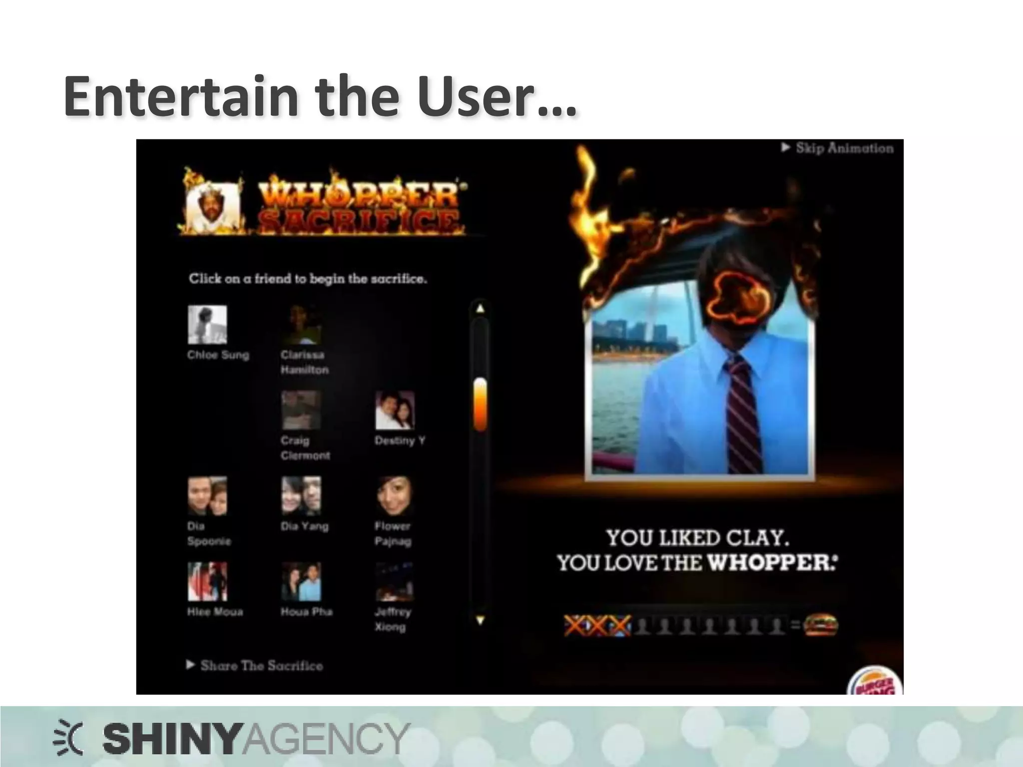 Entertain the User…