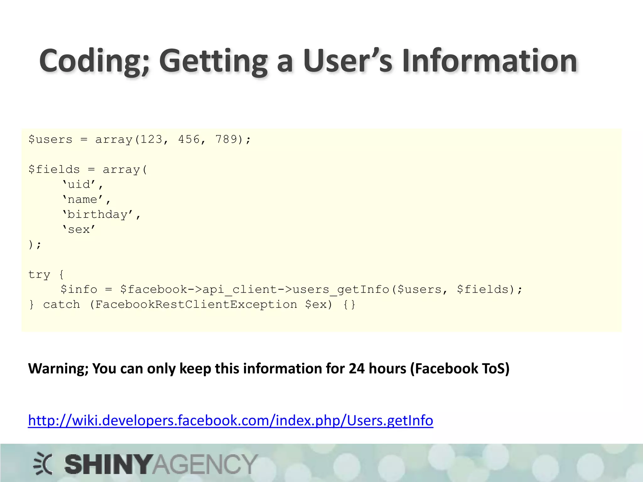 Coding; Hello <user name><?php$api_key = '7483ff2c054d8116197fbb54f1893fab';$secret = 'e13ede6fc6eec92e4aac48e4aa586391';$facebook = new Facebook($api_key, $secret);// Only for running on a Canvas page in an application$facebook->require_frame();// Only for non-public Canvas pages$facebook_user_id= $facebook->require_login();echo “<fbml>”;	// completely optionalecho “Hello <fb:nameuid=\”$facebook_user_id\”/> !”;echo “</fbml>”;  