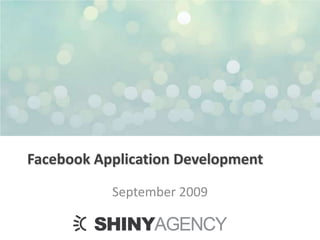 Facebook Application Development September 2009 