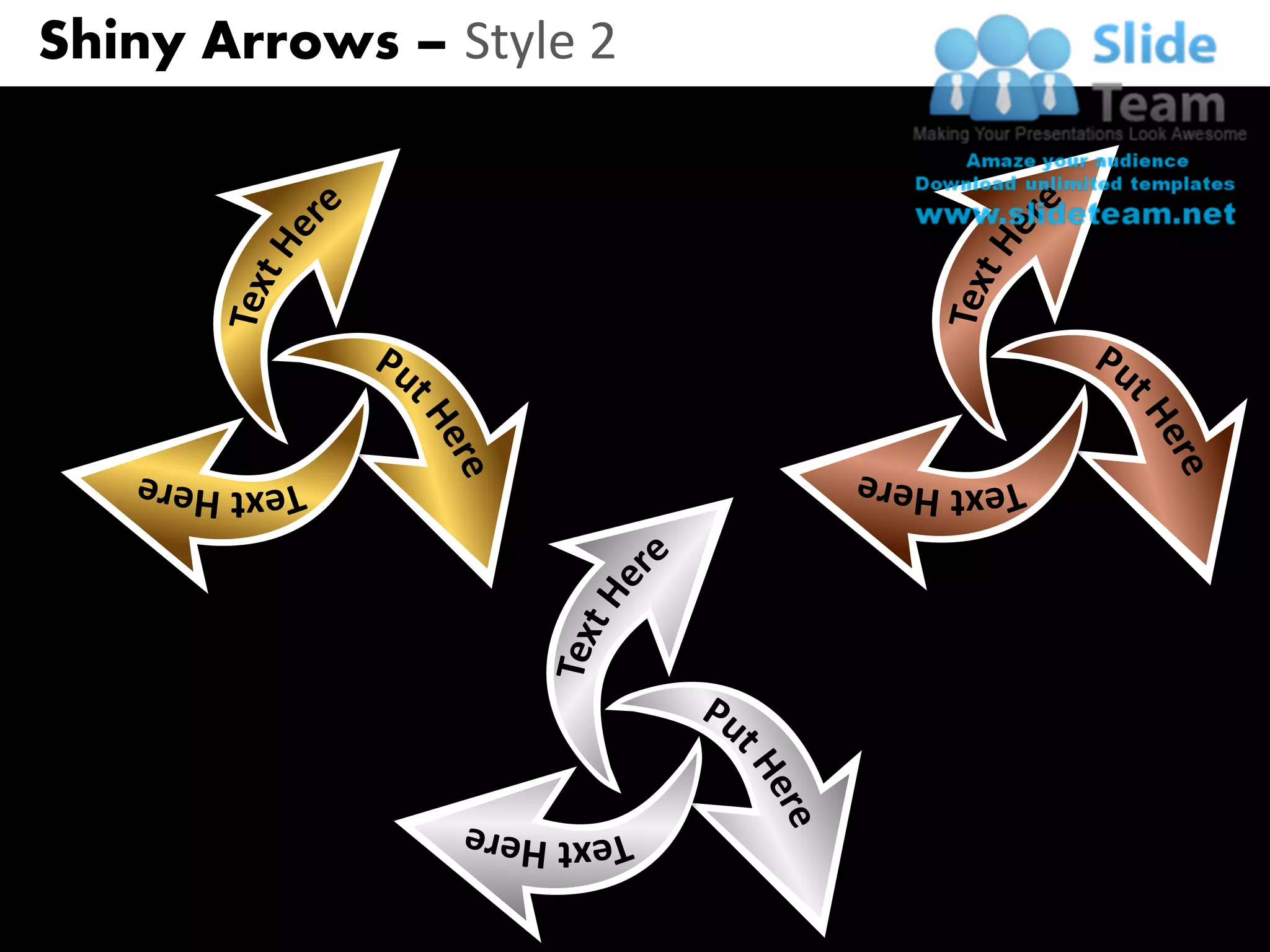 Shiny Arrows – Style 2




www.slideteam.net         Your Logo
 