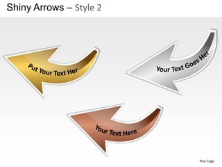 Shiny Arrows – Style 2




                         Your Logo
 