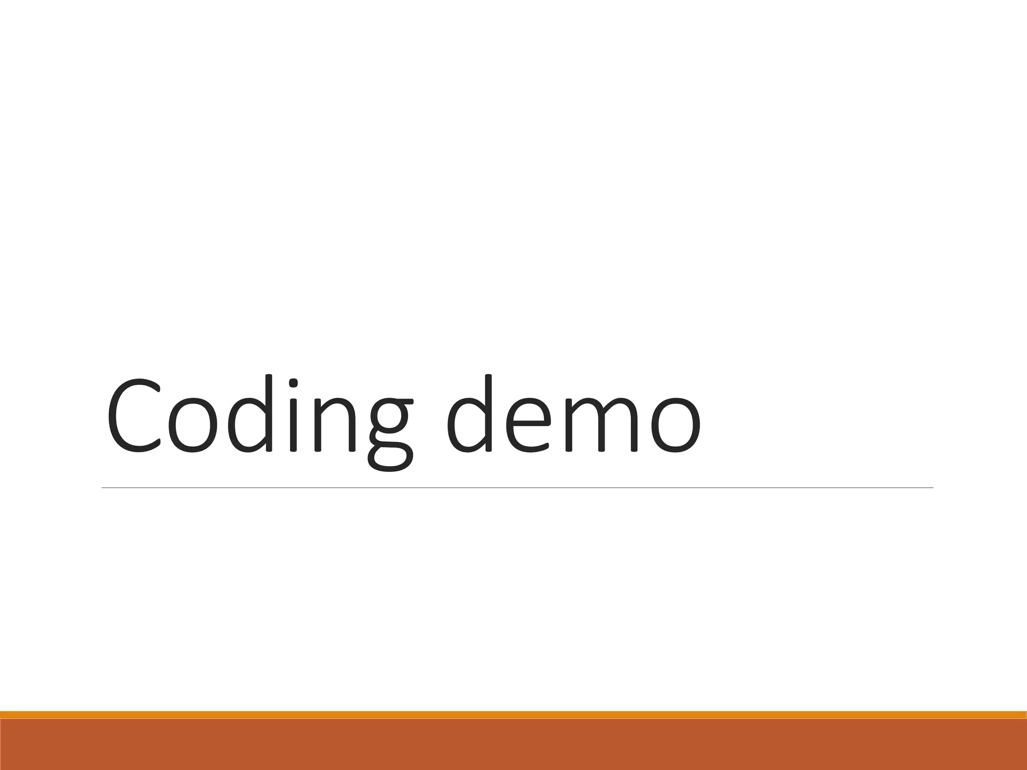 Coding demo
 