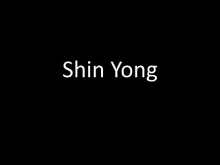 Shin Yong
 