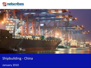 Shipbuilding - China January 2010 