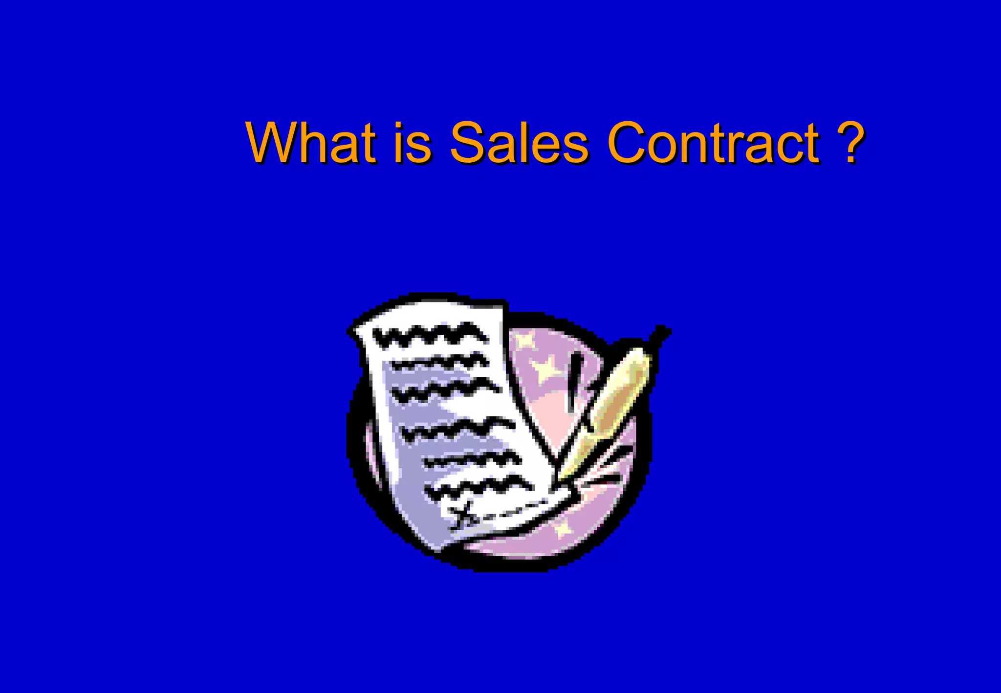 What is Sales Contract ? 
