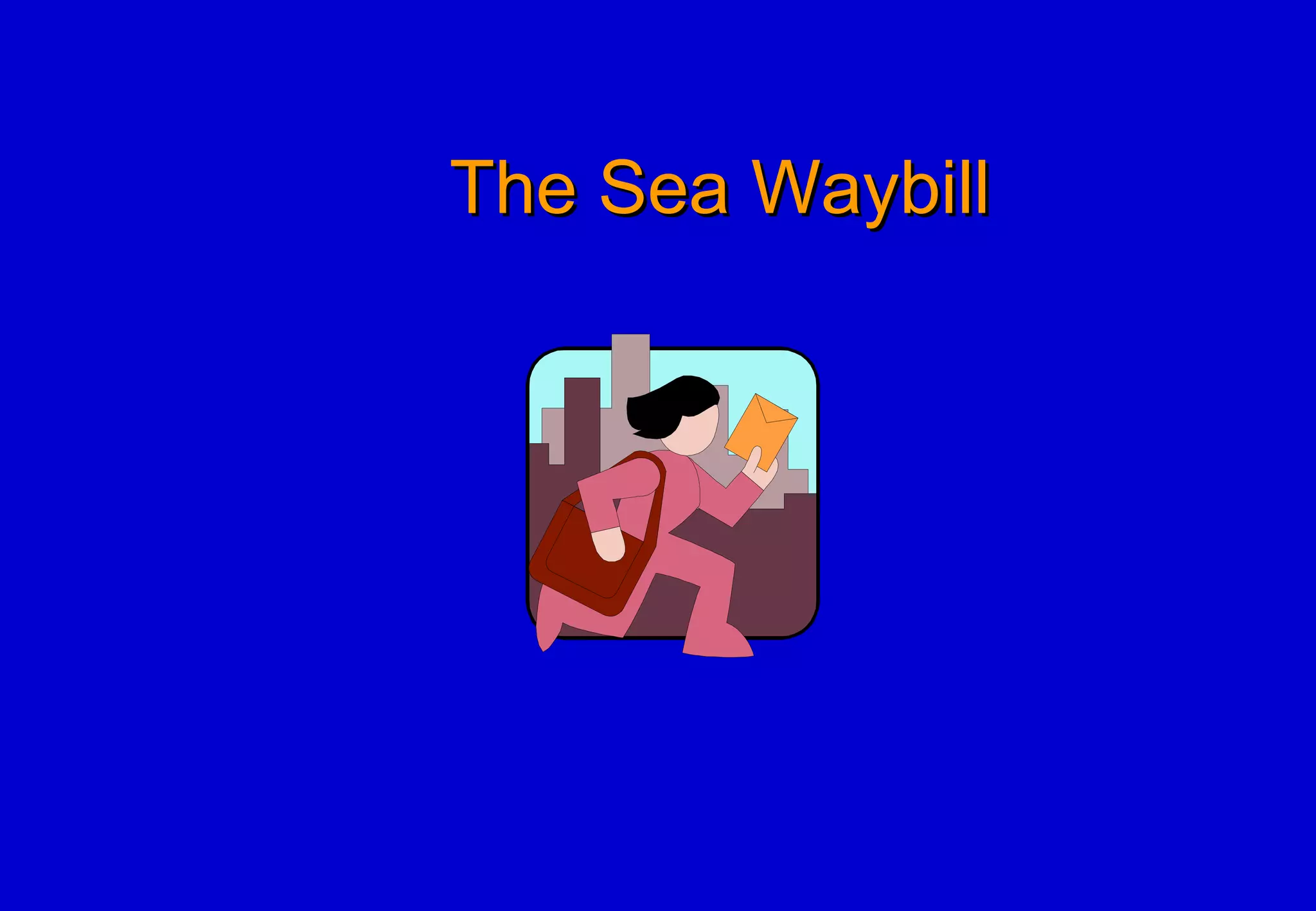 The Sea Waybill 
