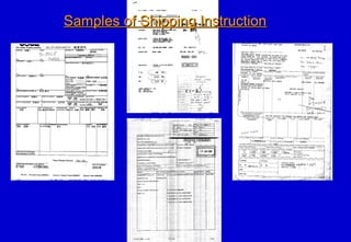 Samples of Shipping InstructionSamples of Shipping Instruction
 
