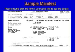 Sample ManifestSample Manifest
Please double click the form if you would like to see the detailsPlease double click the form if you would like to see the details
 