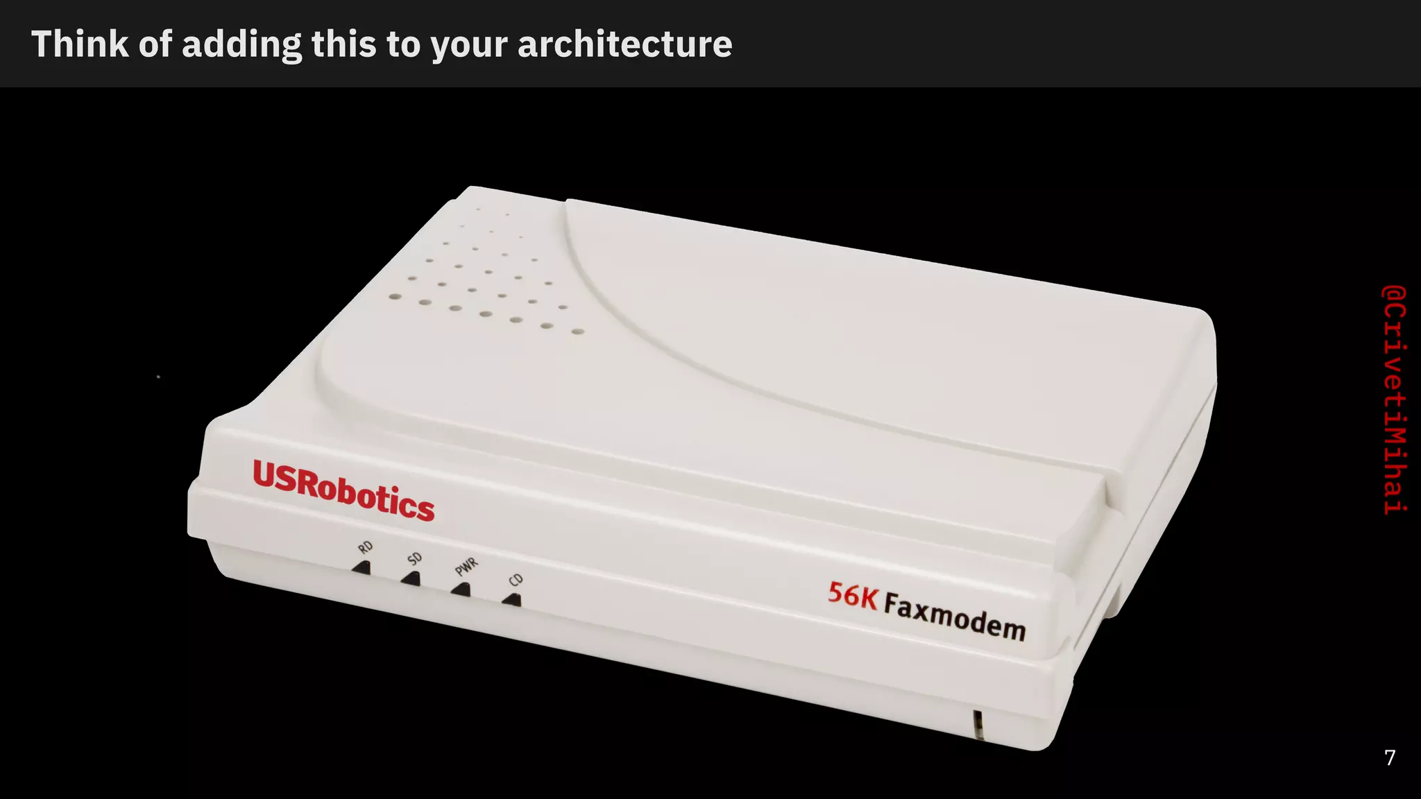 Think of adding this to your architecture
7
 