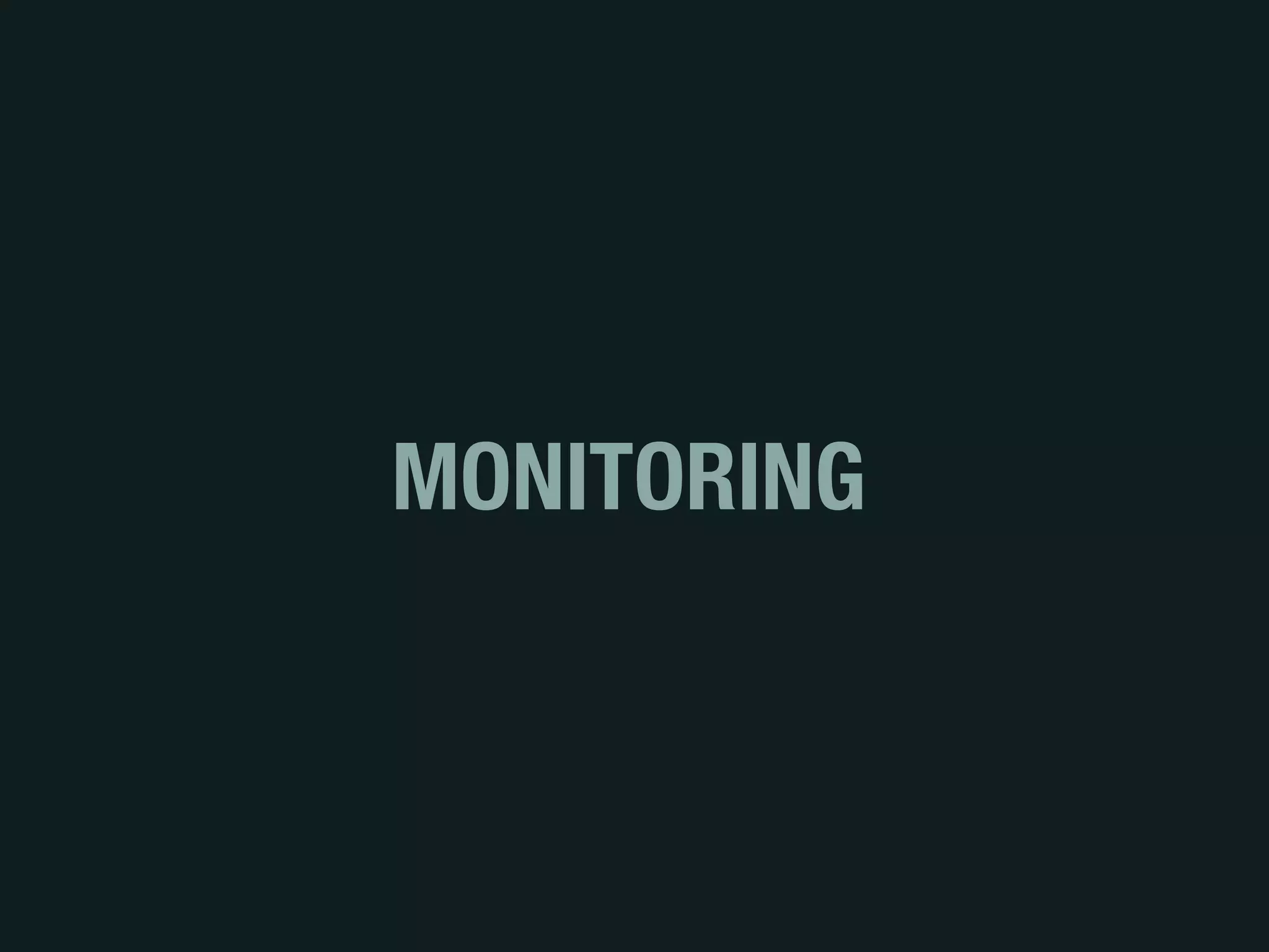 MONITORING
 