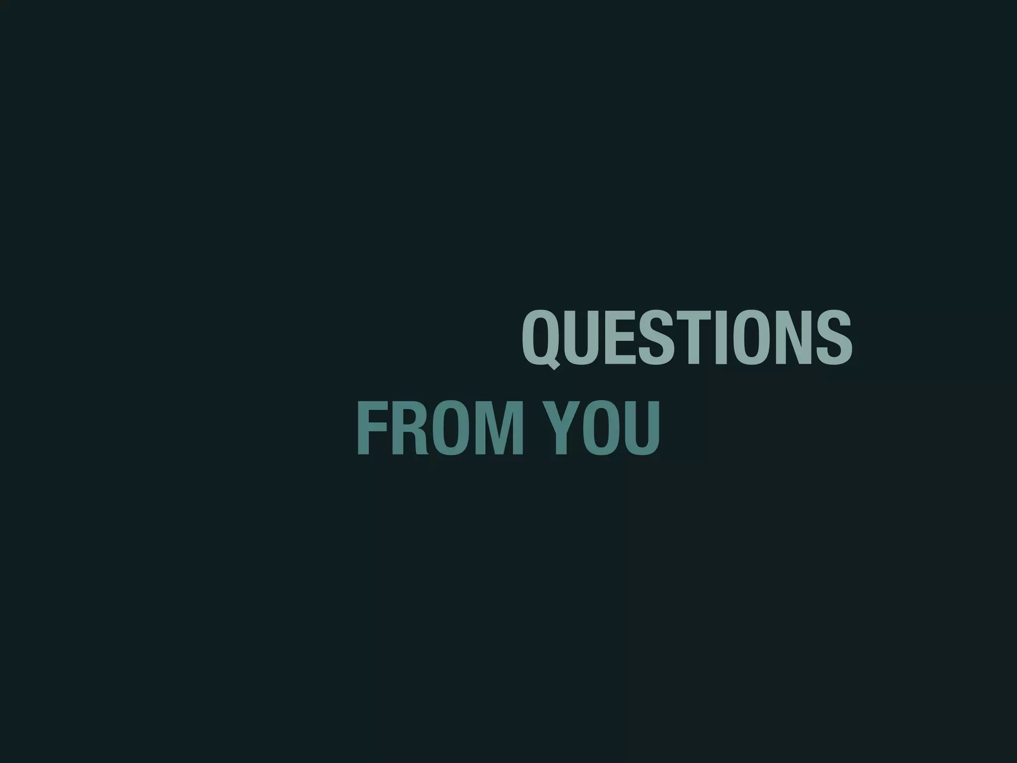 IMAGINARY QUESTIONS
FROM YOU
 