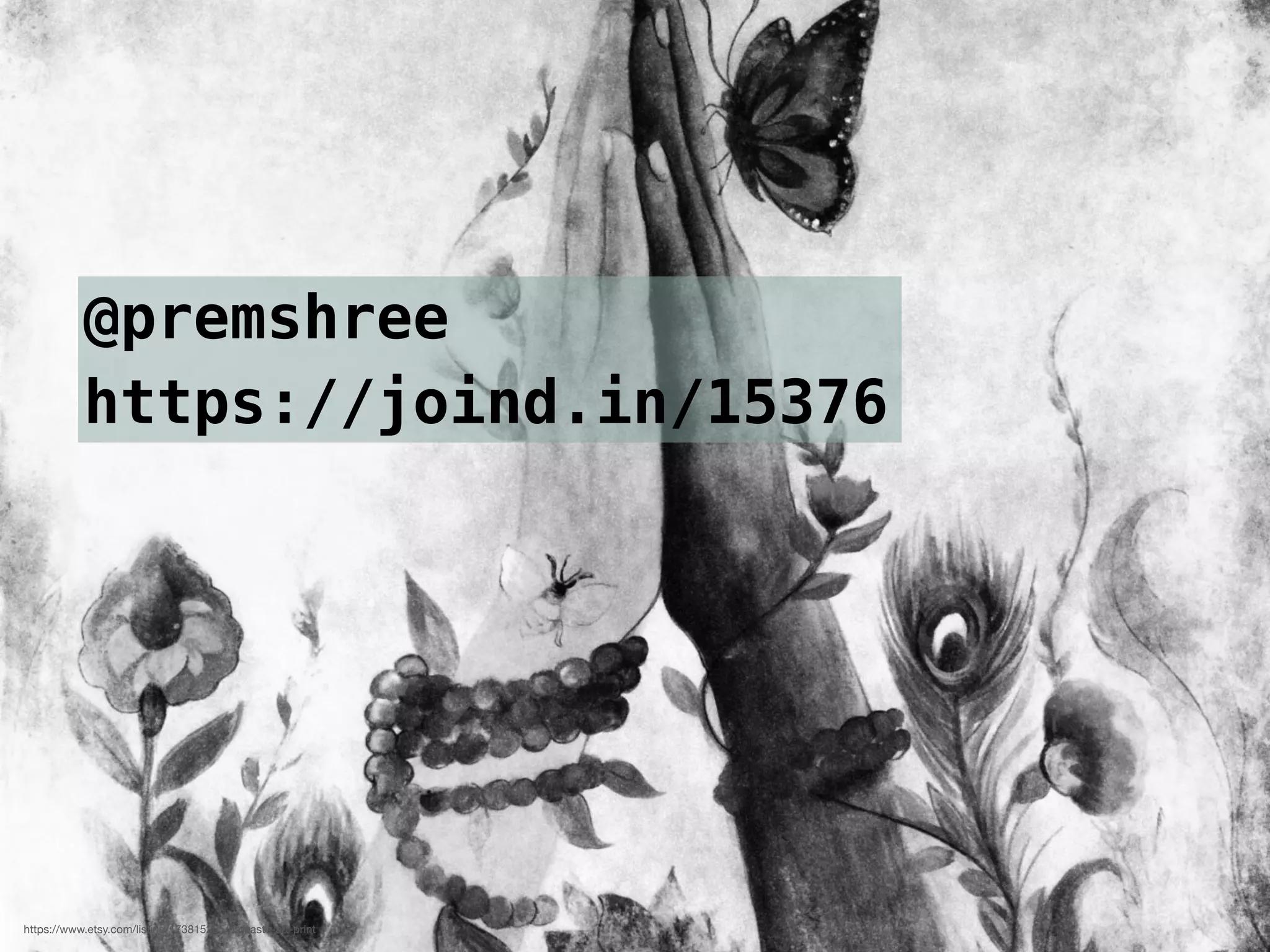 @premshree
https://joind.in/15376
https://www.etsy.com/listing/173815205/namaste-art-print
 