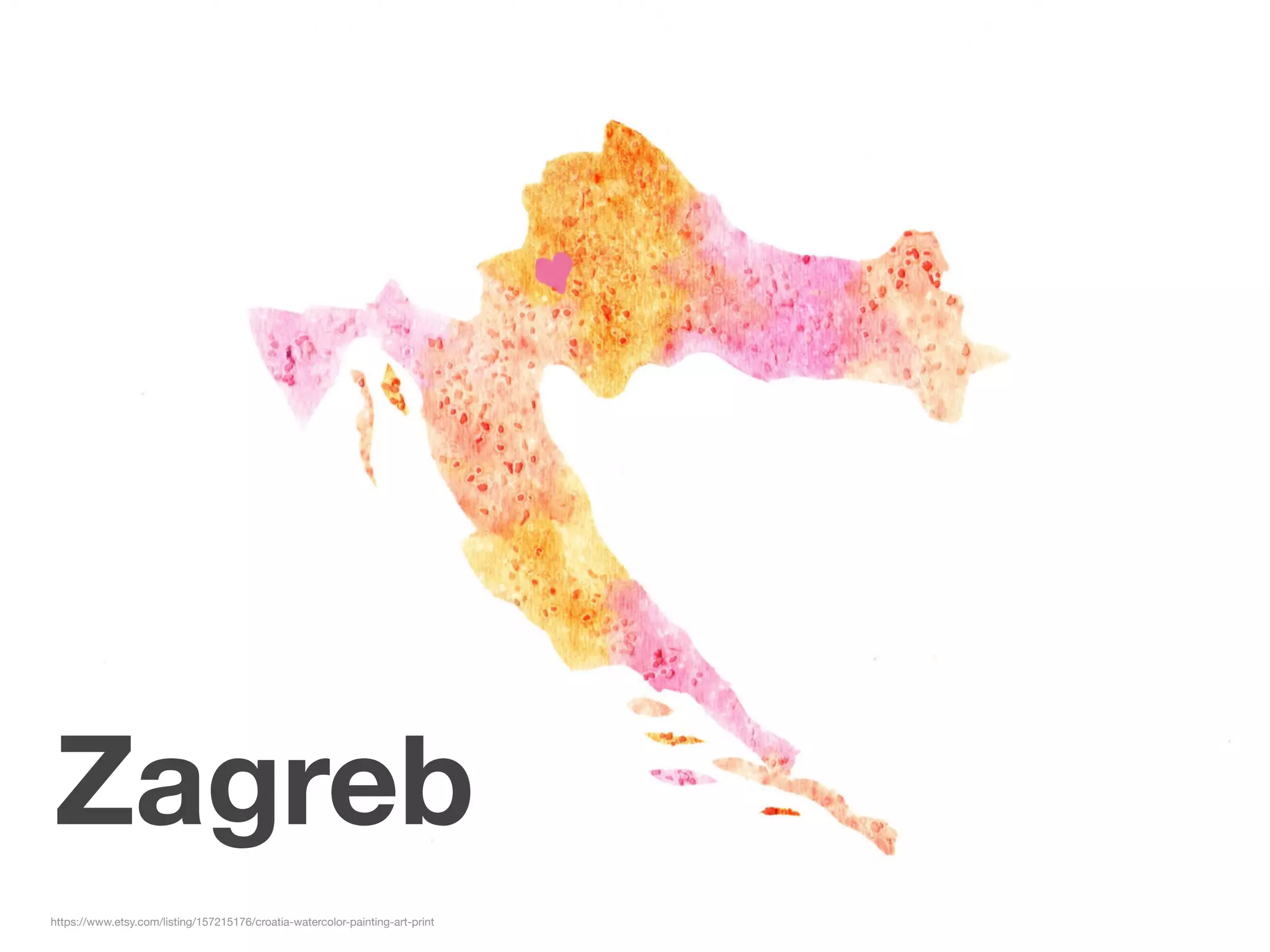 Zagreb
https://www.etsy.com/listing/157215176/croatia-watercolor-painting-art-print
 