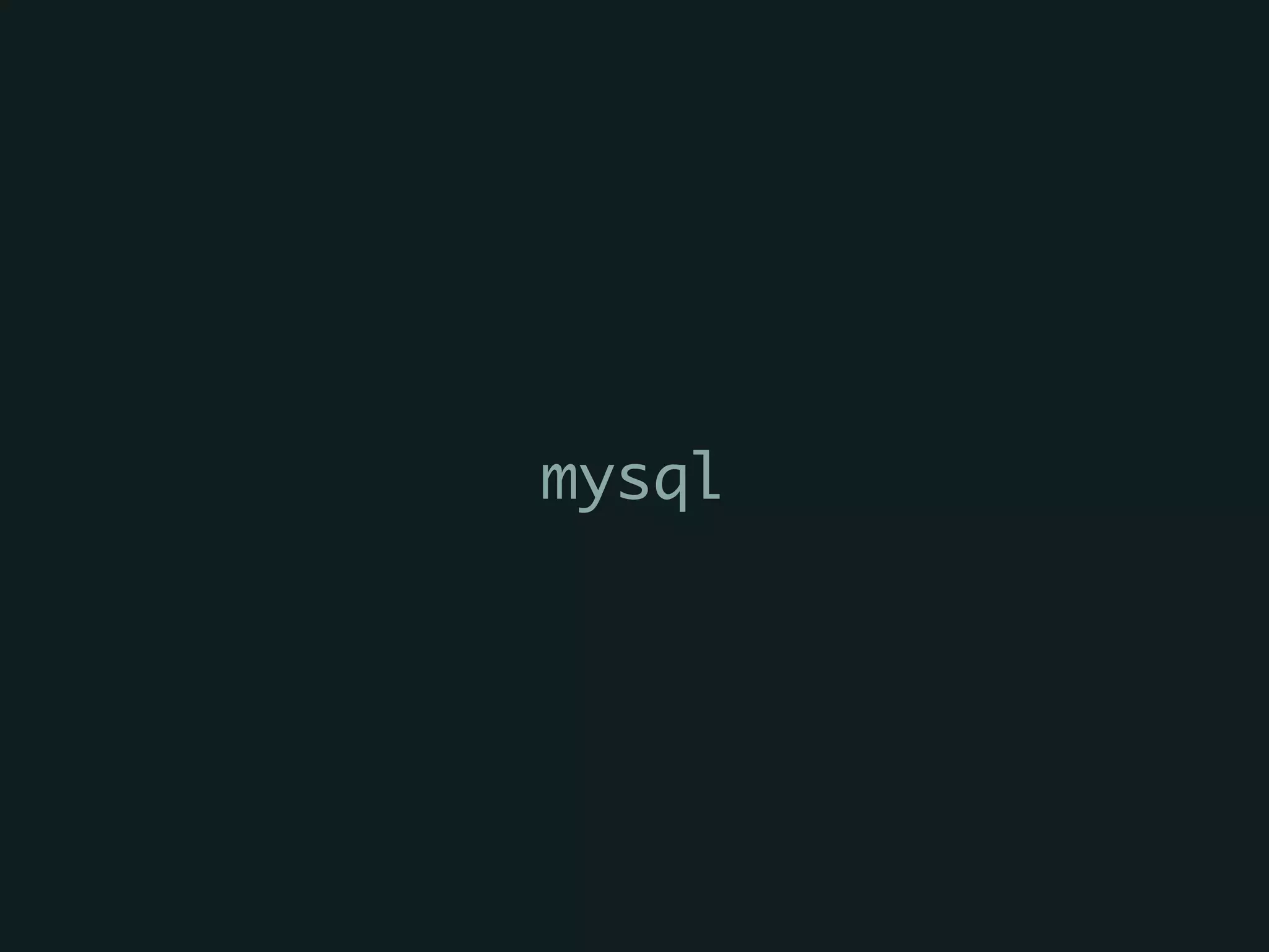 mysql
 