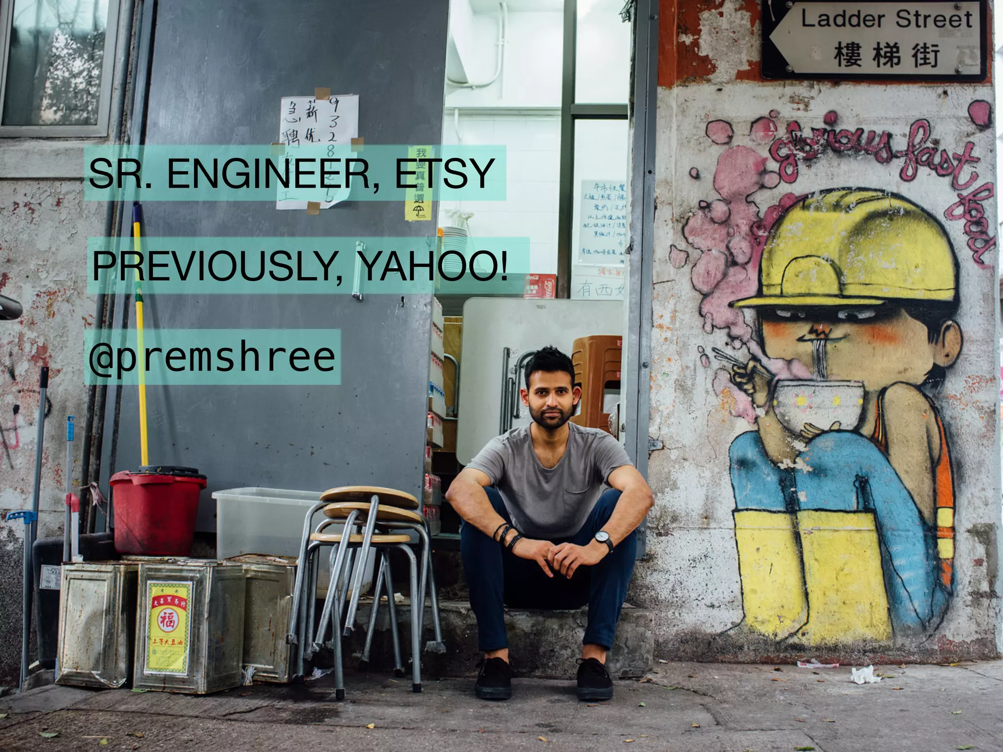 SR. ENGINEER, ETSY
PREVIOUSLY, YAHOO!
@premshree
 