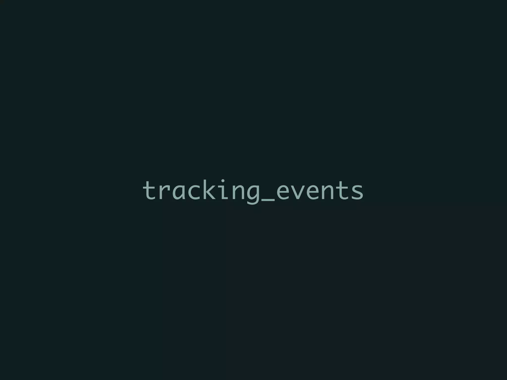 tracking_events
 