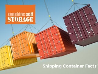 Shipping Container Facts
 