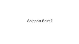 Shippo’s Spirit?
 