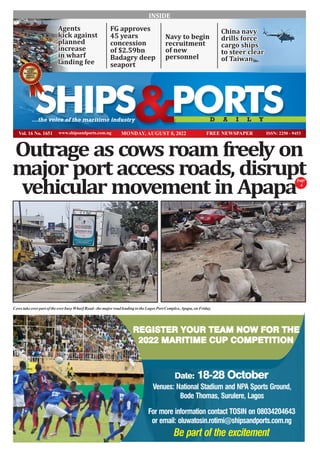 Vol. 16 No. 1651 MONDAY, AUGUST 8, 2022
SHIPS PORTS
D A I L Y
...the voice of the maritime industry
 