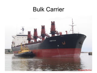 Bulk Carrier
 