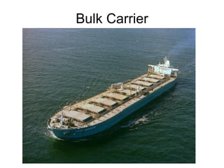 Bulk Carrier
 