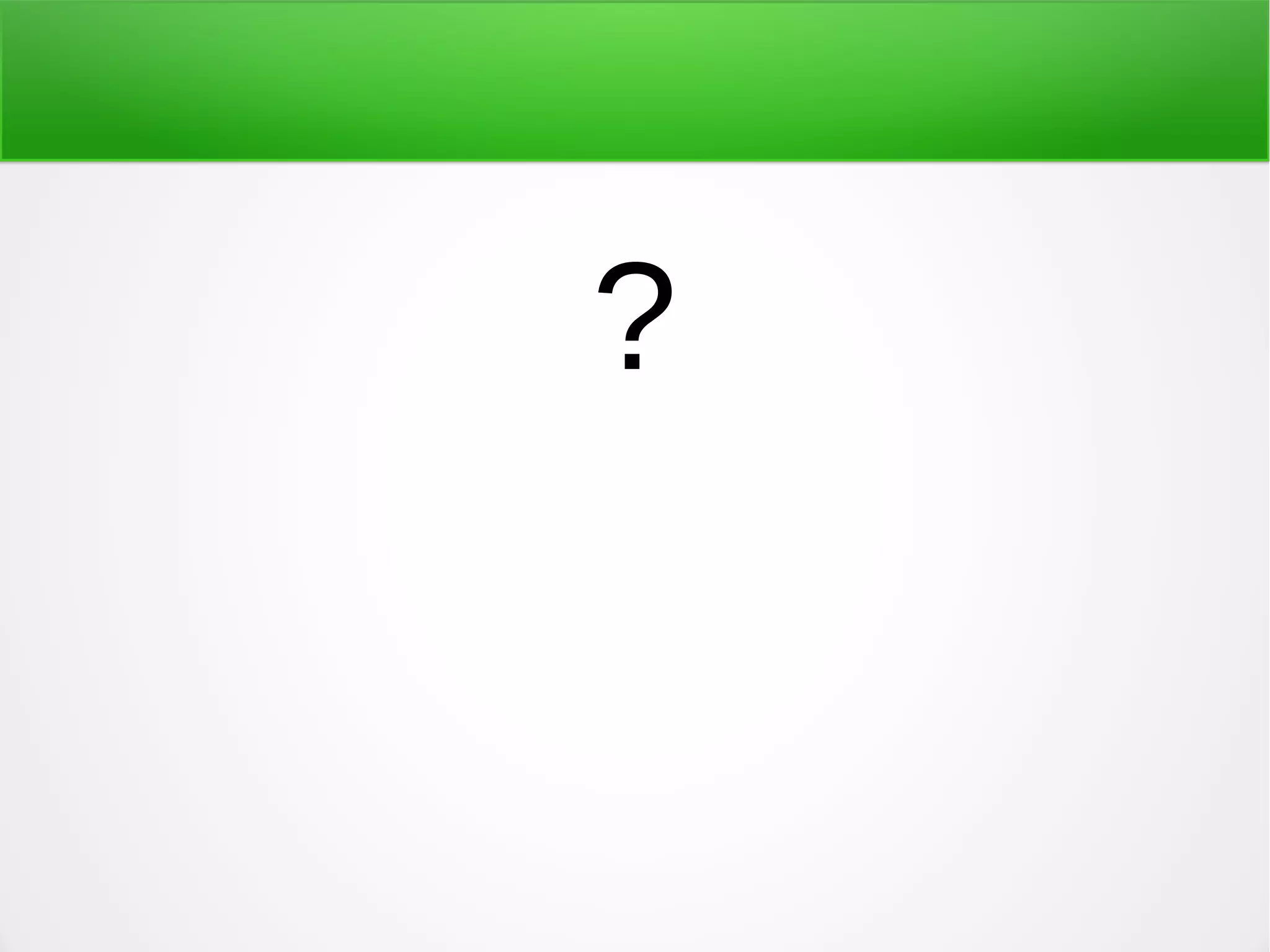 ?
 