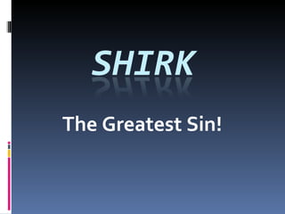 The Greatest Sin! 