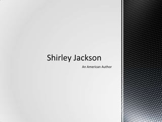 An American Author Shirley Jackson 