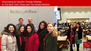 Advocating for Muslim Female Athletes
at The New York Times and The United Nations
 