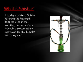 Shisha Definition Shisha | PPTX
