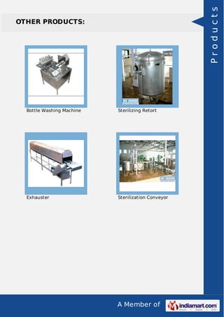Products

OTHER PRODUCTS:

Bottle Washing Machine

Sterilizing Retort

Exhauster

Sterilization Conveyor

A Member of

 