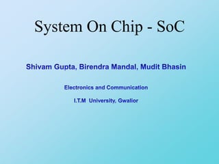 System On Chip - SoC
 