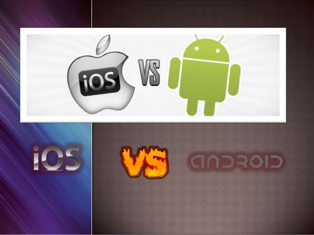 ppt on android vs iOS