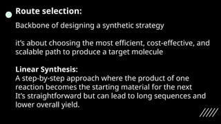 Process chemistry synthetic strategies.pptx
