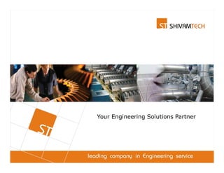 Your Engineering Solutions Partner
 