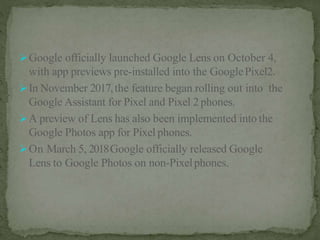 There are so many ways to use Google lens butmainly
using Google photos app is the easiestway.
Steps for using Google pho...