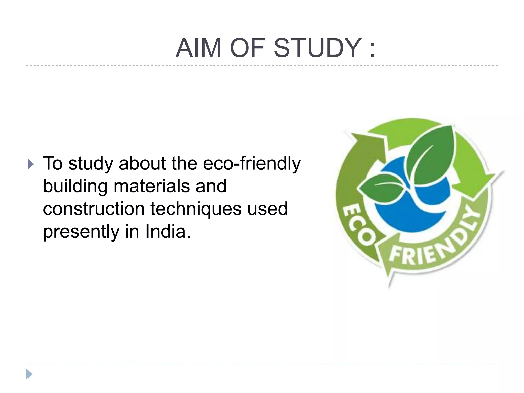 Eco- friendly building materials and construction techniques in India ...