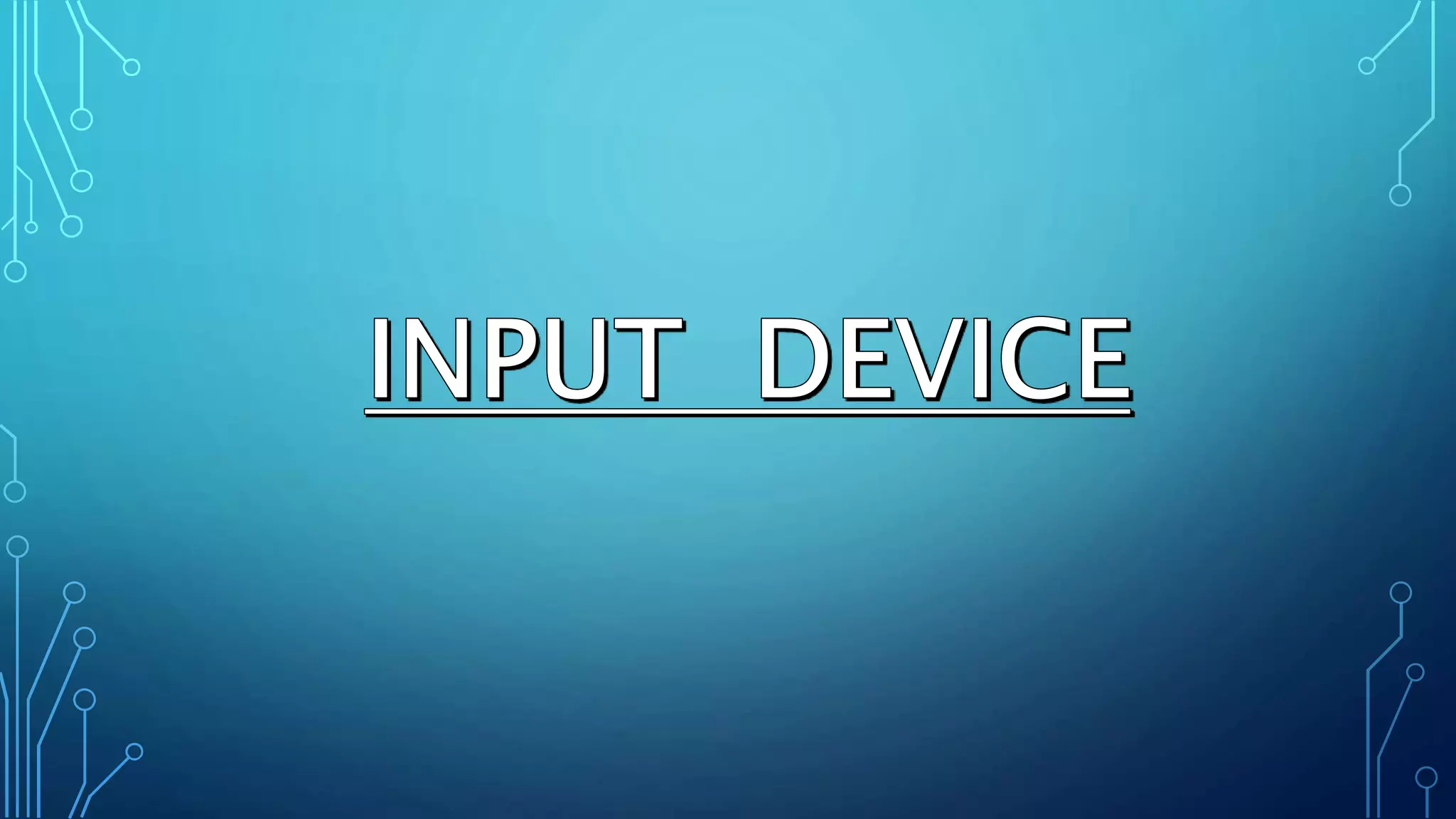 PPT ON INPUT & OUTPUT DEVICES.pptx