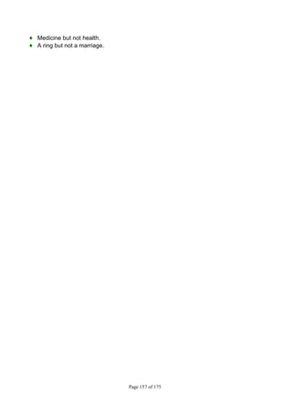 Page 157 of 175
♦ Medicine but not health.
♦ A ring but not a marriage.
 