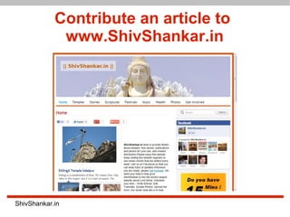 Contribute an article to
             www.ShivShankar.in



                   http://www.shivshankar.in/




ShivShankar.in
 