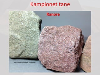 Kampionet tane
Ranore
Ese Dhe Projekte Per Studentet
 