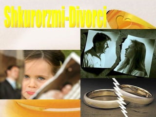 Shkurorzmi-Divorci  