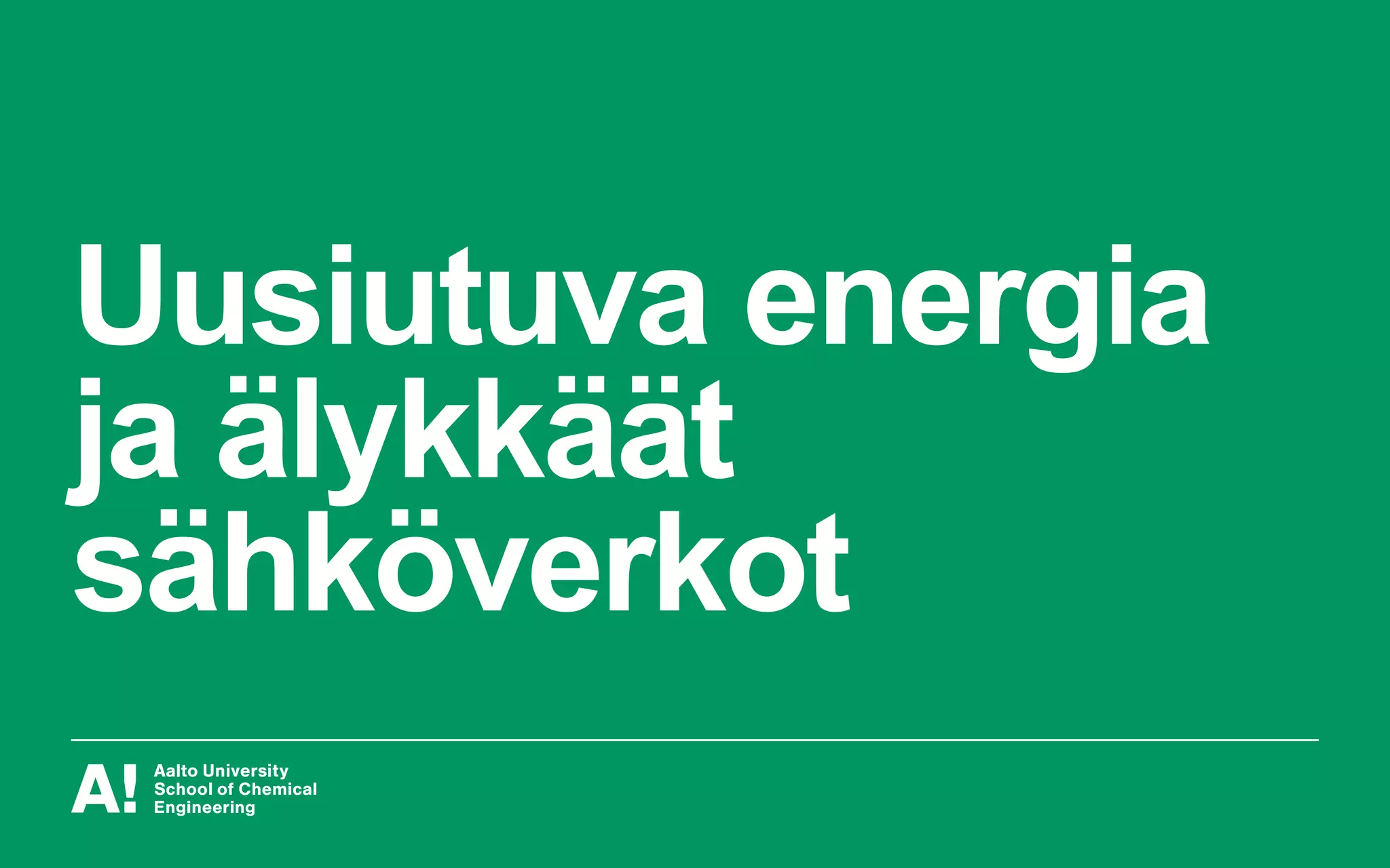 Uusiutuva energia
ja älykkäät
sähköverkot
 