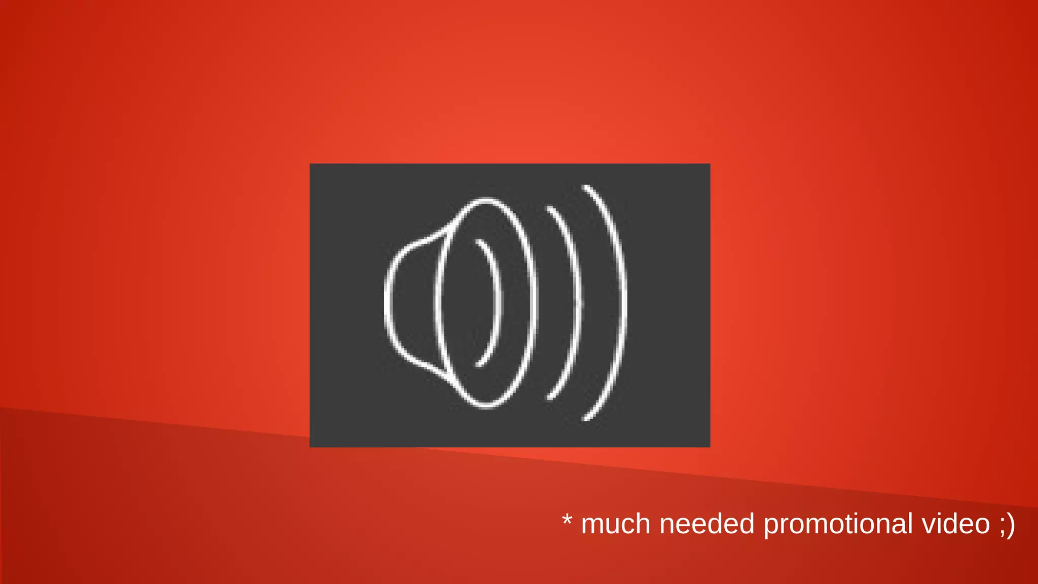 * much needed promotional video ;)
 